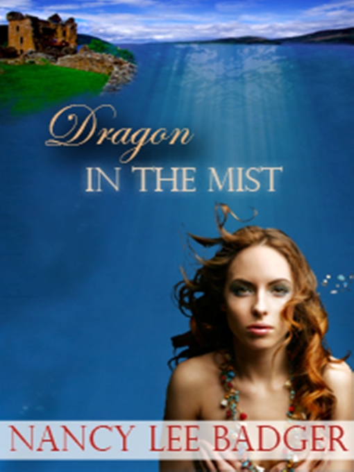 Title details for Dragon In the Mist by Nancy Lee Badger - Available